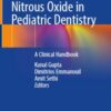 Nitrous Oxide in Pediatric Dentistry: A Clinical Handbook