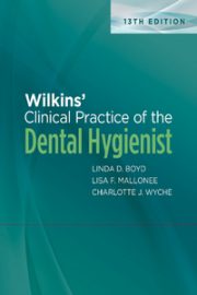 Wilkins’ Clinical Practice of the Dental Hygienist, 13th Edition (with Active Learning Workbook)