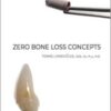 Zero Bone Loss Concepts