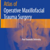 Atlas of Operative Maxillofacial Trauma Surgery: Post-Traumatic Deformity