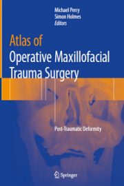 Atlas of Operative Maxillofacial Trauma Surgery: Post-Traumatic Deformity