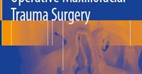 Atlas of Operative Maxillofacial Trauma Surgery: Post-Traumatic Deformity