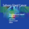 Salivary Gland Cancer: From Diagnosis to Tailored Treatment