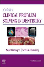 Odell’s Clinical Problem Solving in Dentistry, 4th Edition