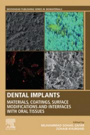 Dental Implants: Materials, Coatings, Surface Modifications and Interfaces with Oral Tissues