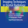 Imaging Techniques in Dental Radiology