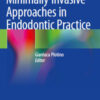 Minimally Invasive Approaches in Endodontic Practice