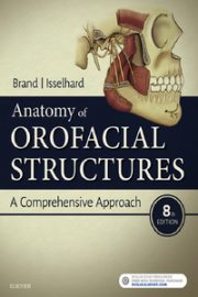 Anatomy of Orofacial Structures: A Comprehensive Approach, 8th Edition