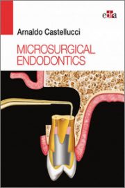 Microsurgical Endodontics (Arnaldo Castellucci)