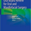 Oral Board Review for Oral and Maxillofacial Surgery