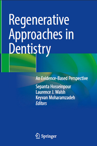 Regenerative Approaches in Dentistry: An Evidence-Based Perspective