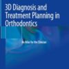 3D Diagnosis and Treatment Planning in Orthodontics