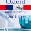 A Dictionary of Dentistry (Oxford Reference) 1st Edition