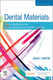 Dental Materials: Clinical Applications for Dental Assistants and Dental Hygienists, 4th Edition