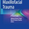 Maxillofacial Trauma: A Clinical Guide
