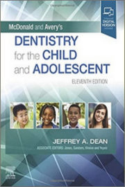 McDonald and Avery’s Dentistry for the Child and Adolescent, 11th Edition