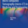 Micro-computed Tomography (micro-CT) in Medicine and Engineering