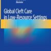 Global Cleft Care in Low-Resource Settings