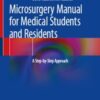 Microsurgery Manual for Medical Students and Residents