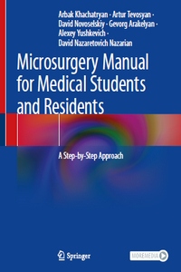 Microsurgery Manual for Medical Students and Residents