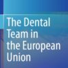 The Dental Team in the European Union