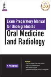 Exam Preparatory Manual for Undergraduates Oral Medicine and Radiology