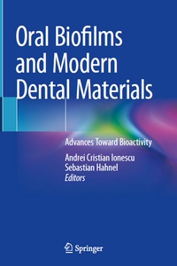 Oral Biofilms and Modern Dental Materials: Advances Toward Bioactivity