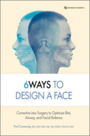 6Ways to Design a Face: Corrective Jaw Surgery to Optimize Bite, Airway, and Facial Balance