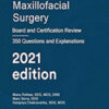 Oral and Maxillofacial Surgery: Board and Certification Review