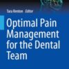 Optimal Pain Management for the Dental Team