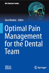 Optimal Pain Management for the Dental Team