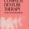 The Art of Complete Denture Therapy for the General Practitioner