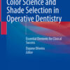 Color Science and Shade Selection in Operative Dentistry: Essential Elements for Clinical Success