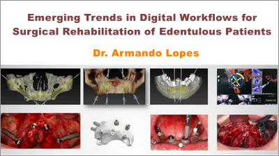 Emerging Trends in Digital Workflows for Surgical Rehabilitation of Completely Edentulous Patients