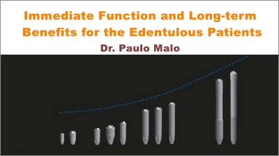 Immediate Function and Long-term Benefits for the Edentulous Patients