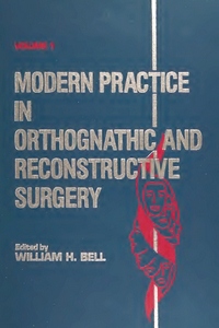 Modern Practice in Orthognathic and Reconstructive Surgery, Volume -1