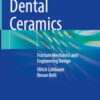 Dental Ceramics: Fracture Mechanics and Engineering Design