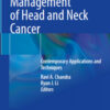 Multidisciplinary Management of Head and Neck Cancer: Contemporary Applications and Techniques