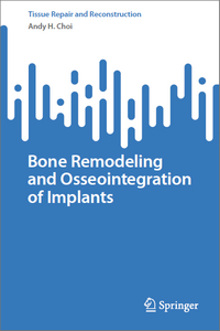 Bone Remodeling and Osseointegration of Implants