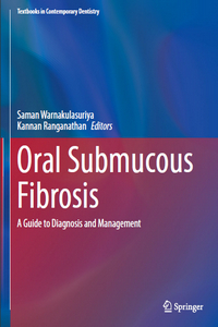 Oral Submucous Fibrosis: A Guide to Diagnosis and Management