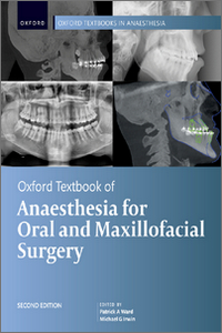 Oxford Textbook of Anaesthesia for Oral and Maxillofacial Surgery, 2nd Edition