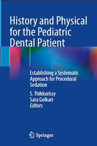 History and Physical for the Pediatric Dental Patient