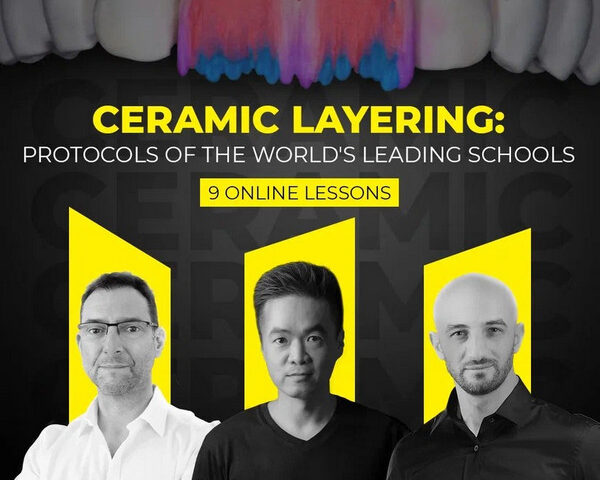 Ceramic Layering: Protocols of the World’s Leading Schools