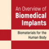An Overview of Biomedical Implants: Biomaterials for the Human Body