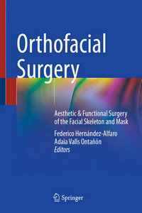 Orthofacial Surgery Aesthetic & Functional Surgery of the Facial Skeleton and Mask