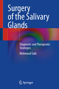 Surgery of the Salivary Glands: Diagnostic and Therapeutic Strategies