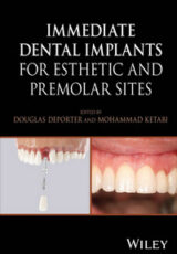 Immediate Dental Implants for Esthetic and Premolar Sites