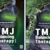TMJ Balancing Therapy (Volume I & II)