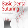 Basic Dental Suturing A Practical Handbook