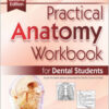 Practical Anatomy Workbook for Dental Students, 2nd Edition
